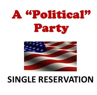 #001. A "Political" Party-SINGLE RESERVATION
